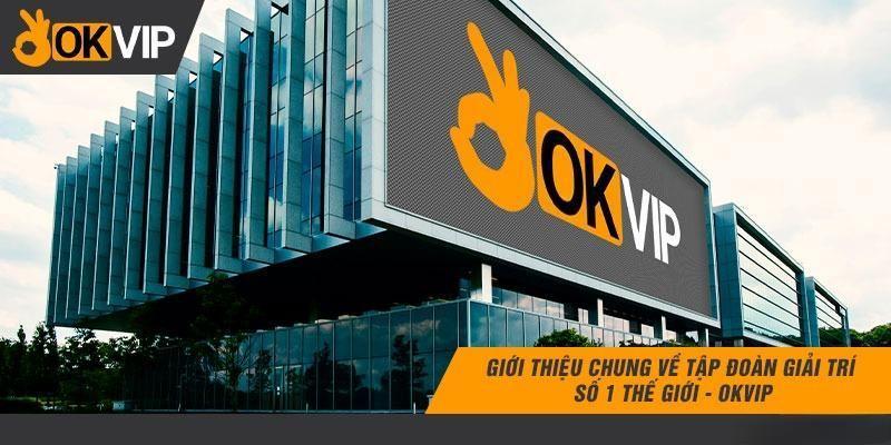 Liên minh OKVIP | Tập đoàn giải trí cá cược hàng đầu châu Á-1