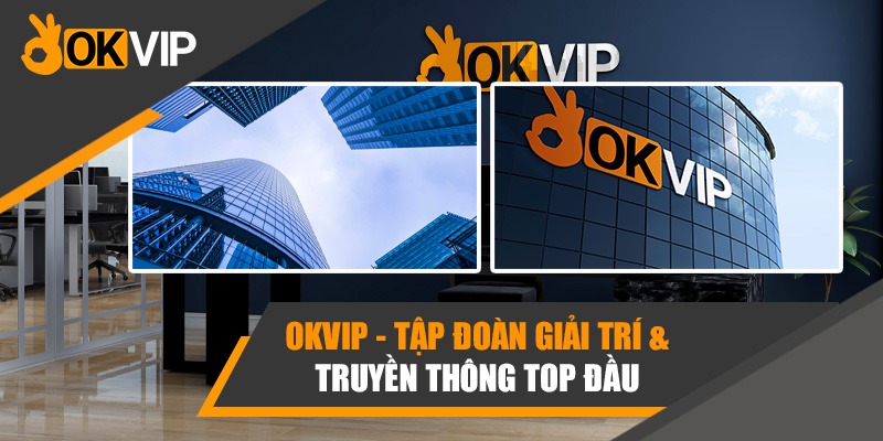Liên minh OKVIP | Tập đoàn giải trí cá cược hàng đầu châu Á-2